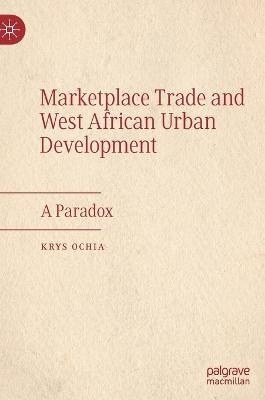 Marketplace Trade and  West African Urban Development