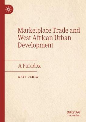 Marketplace Trade and  West African Urban Development