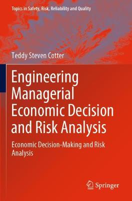 Engineering Managerial Economic Decision and Risk Analysis