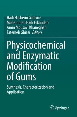 Physicochemical and Enzymatic Modification of Gums