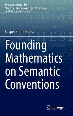 Founding Mathematics on Semantic Conventions
