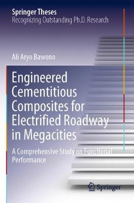 Engineered Cementitious Composites for Electrified Roadway in Megacities