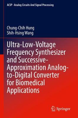 Ultra-Low-Voltage Frequency Synthesizer and Successive-Approximation Analog-to-Digital Converter for Biomedical Applications