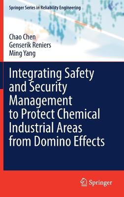 Integrating Safety and Security Management to Protect Chemical Industrial Areas from Domino Effects