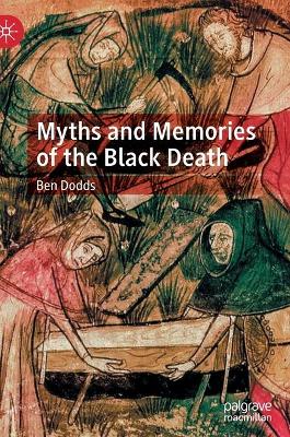 Myths and Memories of the Black Death