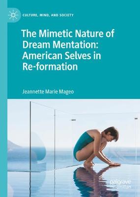 Mimetic Nature of Dream Mentation: American Selves in Re-formation