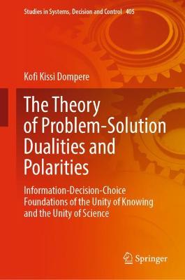 The Theory of Problem-Solution Dualities and Polarities