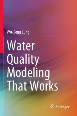 Water Quality Modeling That Works
