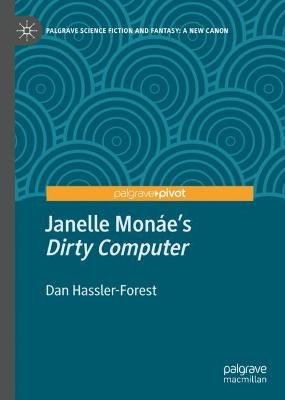 Janelle Monae's "Dirty Computer"