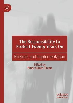 The Responsibility to Protect Twenty Years On