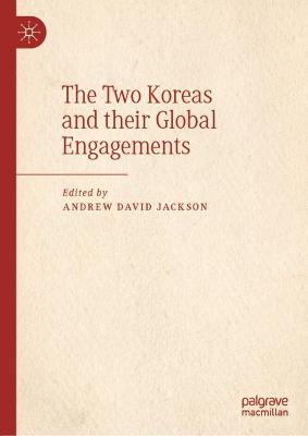 Two Koreas and their Global Engagements