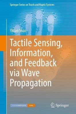 Tactile Sensing, Information, and Feedback via Wave Propagation