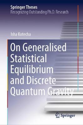 On Generalised Statistical Equilibrium and Discrete Quantum Gravity