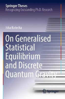 On Generalised Statistical Equilibrium and Discrete Quantum Gravity