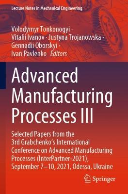 Advanced Manufacturing Processes III