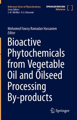 Bioactive Phytochemicals from Vegetable Oil and Oilseed Processing By-products