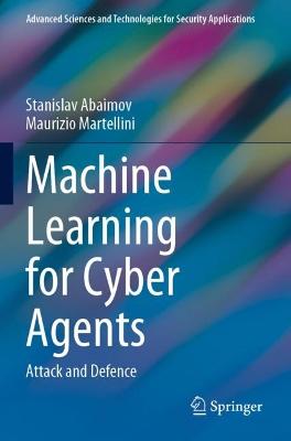 Machine Learning for Cyber Agents