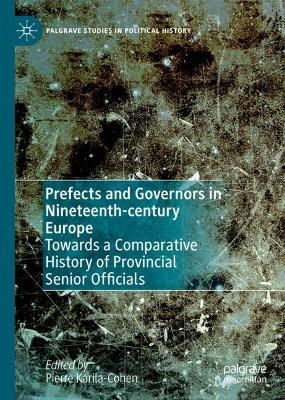 Prefects and Governors in Nineteenth-century Europe