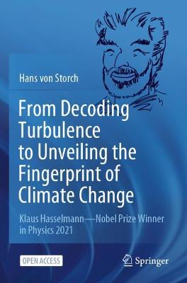 From Decoding Turbulence to Unveiling the Fingerprint of Climate Change