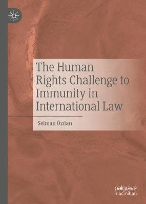 Human Rights Challenge to Immunity in International Law
