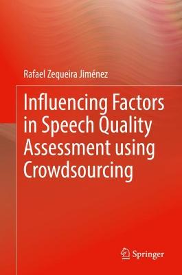 Influencing Factors in Speech Quality Assessment using Crowdsourcing