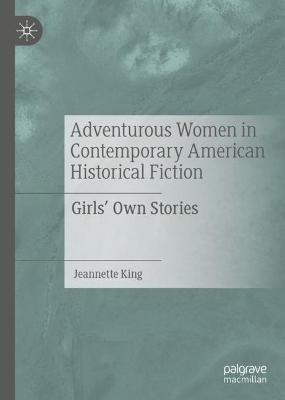 Adventurous Women in Contemporary American Historical Fiction