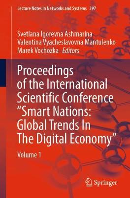 Proceedings of the International Scientific Conference "Smart Nations: Global Trends In The Digital Economy"