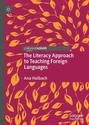 The Literacy Approach to Teaching Foreign Languages