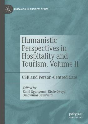 Humanistic Perspectives in Hospitality and Tourism, Volume II