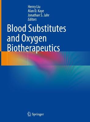 Blood Substitutes and Oxygen Biotherapeutics