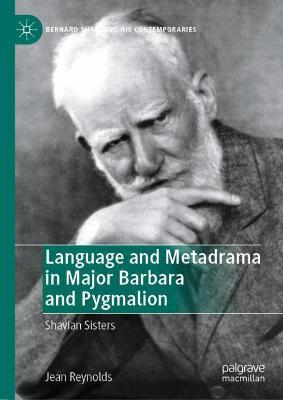Language and Metadrama in Major Barbara and Pygmalion