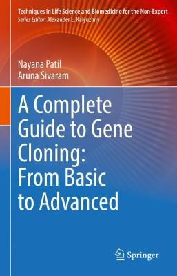 Complete Guide to Gene Cloning: From Basic to Advanced