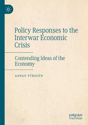 Policy Responses to the Interwar Economic Crisis