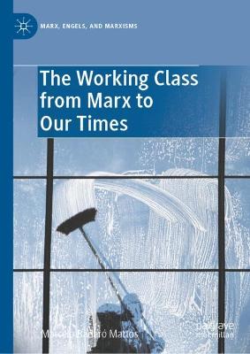 Working Class from Marx to Our Times