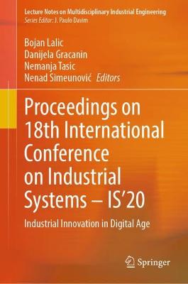 Proceedings on 18th International Conference on Industrial Systems - IS'20
