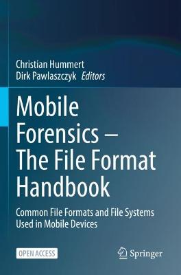 Mobile Forensics - The File Format Handbook
