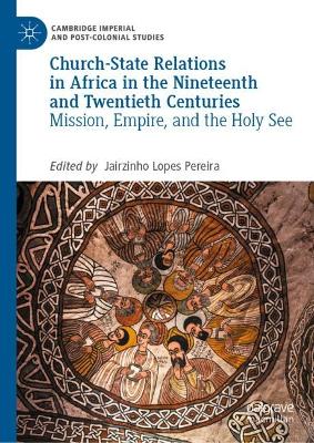 Church-State Relations in Africa in the Nineteenth and Twentieth Centuries