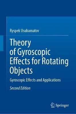 Theory of Gyroscopic Effects for Rotating Objects