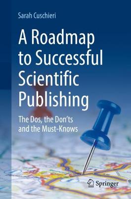 A Roadmap to Successful Scientific Publishing