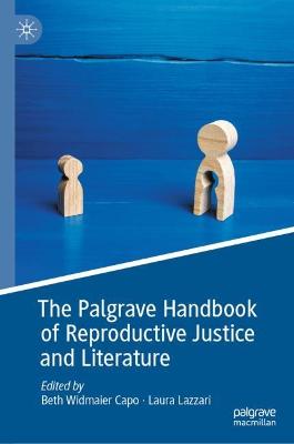 Palgrave Handbook of Reproductive Justice and Literature