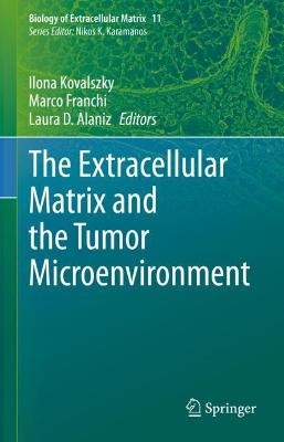 Extracellular Matrix and the Tumor Microenvironment