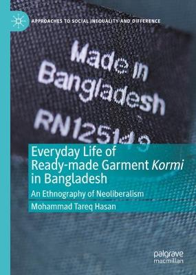 Everyday Life of Ready-made Garment Kormi in Bangladesh