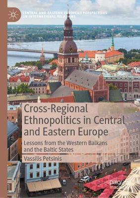 Cross-Regional Ethnopolitics in Central and Eastern Europe