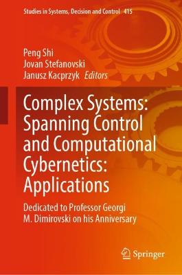 Complex Systems: Spanning Control and Computational Cybernetics: Applications