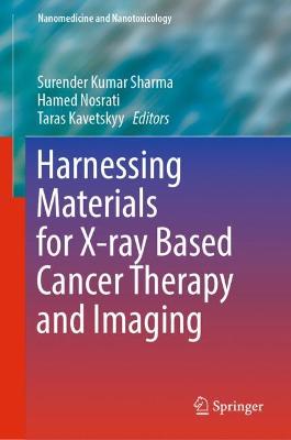 Harnessing Materials for X-ray Based Cancer Therapy and Imaging