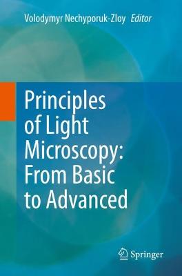 Principles of Light Microscopy: From Basic to Advanced