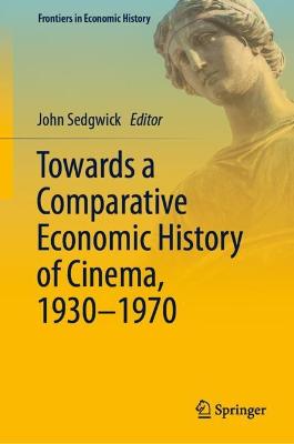 Towards a Comparative Economic History of Cinema, 1930-1970