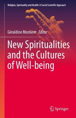 New Spiritualities and the Cultures of Well-being