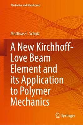 New Kirchhoff-Love Beam Element and its Application to Polymer Mechanics