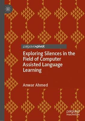 Exploring Silences in the Field of Computer Assisted Language Learning